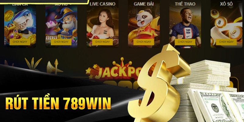 Chi tiết các bước rút tiền 789win