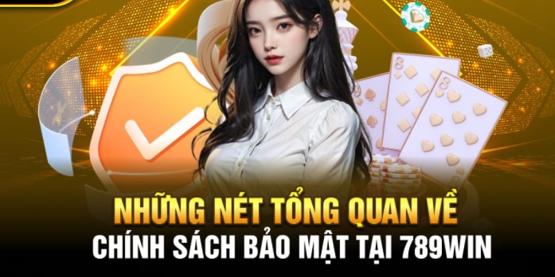 Chính sách bảo mật 789win