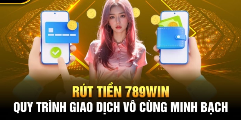 Ưu điểm khi rút tiền 789win